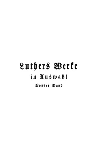 Luthers Werke in Auswahl: Band 4