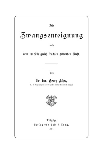 Die Zwangsenteignung nach dem im Königreich Sachsen geltenden Recht