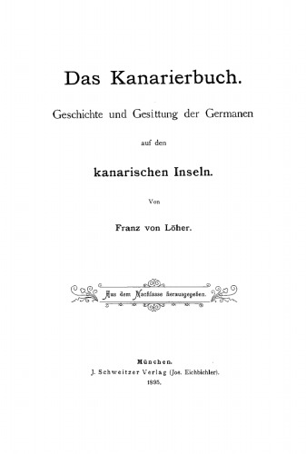 Das Kanarierbuch. Geschichte und Gesittung der Germanen auf den kanarischen Inseln