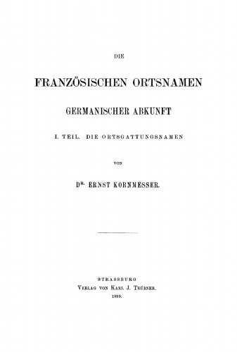 Die französischen Ortsnamen germanischer Abkunft: I. Teil. Die Ortsgattungsnamen