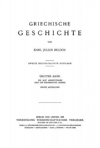 Griechische Geschichte: Band 3, Abteilung 1 Bis auf Aristoteles und die Eroberung Asiens