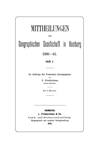 Mitteilungen der Geographischen Gesellschaft in Hamburg 1880–81: Heft 1