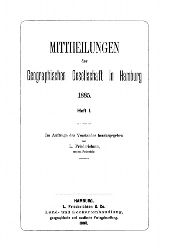 Mitteilungen der Geographischen Gesellschaft in Hamburg 1885: Heft 1