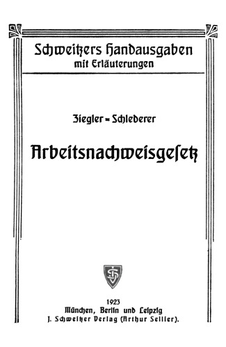 Arbeitsnachweisgesetz: Mit den Ausführungsbestimmungen des Reichs und der Länder