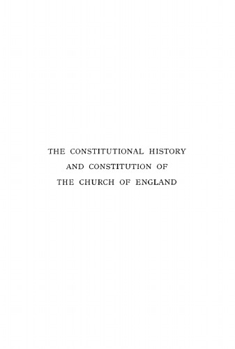 The Constitutional History and Constitution of the Church of England