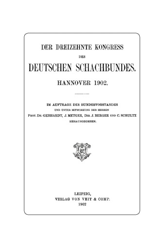 Der Dreizehnte Kongress des Deutschen Schachbundes. Hannover 1902
