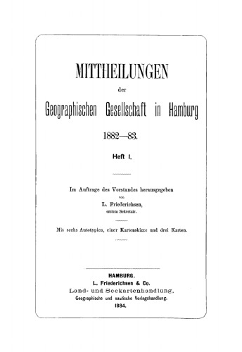 Mittheilungen der Geographischen Gesellschaft in Hamburg, 1882–1883: Heft 1