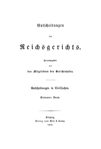 Entscheidungen des Reichsgerichts in Zivilsachen: Band 7