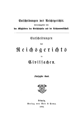 Entscheidungen des Reichsgerichts in Zivilsachen: Band 50