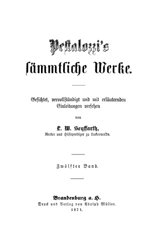 Pestalozzi’s Sämmtliche Werke: Band 12