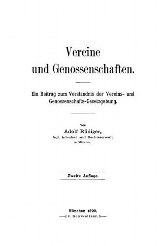 Vereine und Genossenschaften: Ein Beitrag zum Verständnis der Vereins- und Genossenschafts-Gesetzgebung