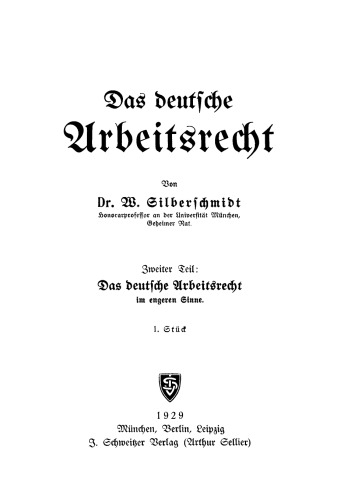 Das deutsche Arbeitsrecht: Band 2 Das deutsche Arbeitsrecht im engeren Sinne, Teil 2, Stück 1