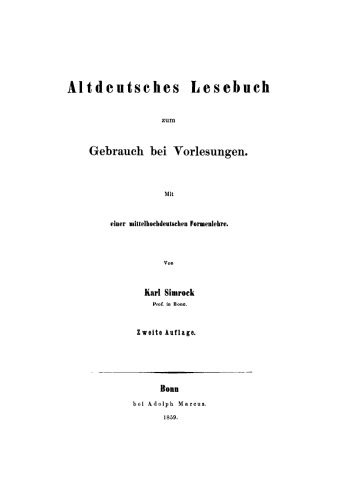 Altdeutsches Lesebuch zum Gebrauch bei Vorlesungen: Mit einer mittelhochdeutschen Formlehre