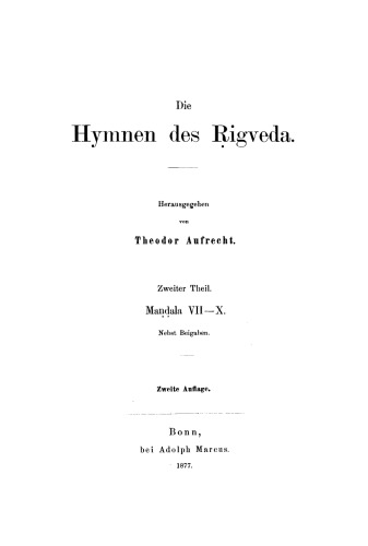 Die Hymnen des Ṛigveda. Teil 2 Mandala VII–X: Nebst Beigaben