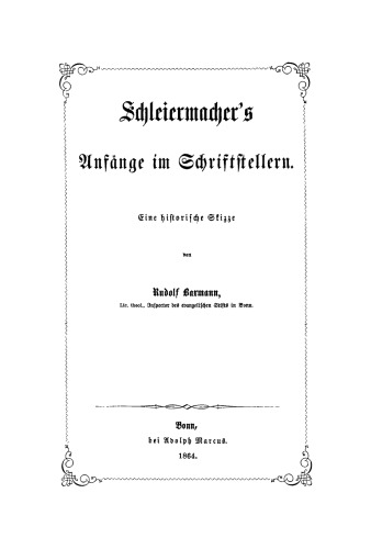Schleiermacher’s Anfänge im Schriftstellern: Eine historische Skizze