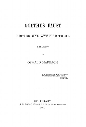 Goethes Faust, erster und zweiter Theil