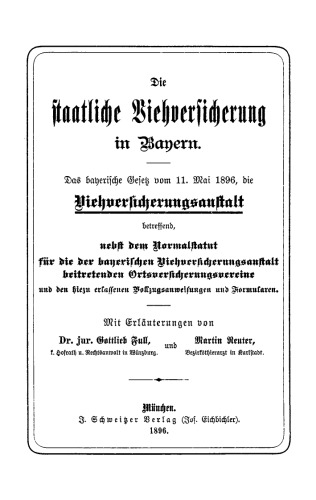 Die staatliche Viehversicherung in Bayern: Das bayerische Gesetz vom 11. Mai 1896, die Viehversicherungsanstalt