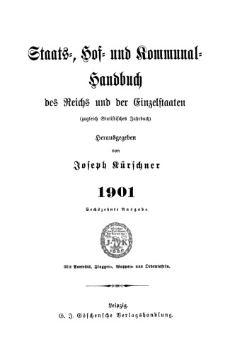 Staats-, Hof- und Kommunal-Handbuch des Reichs und der Einzelstaaten: 1901