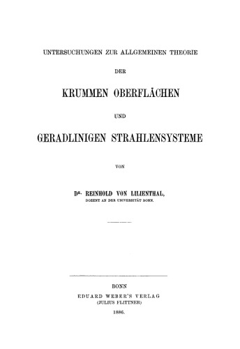 Untersuchungen zur allgemeinen Theorie der krummen Oberflächen und geradlinigen Strahlensysteme