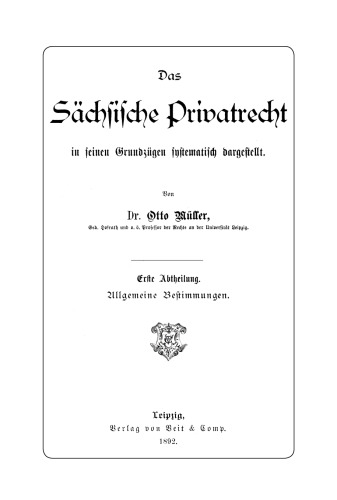 Das sächsische Privatrecht: Abteilung 1 Allgemeine Bestimmungen