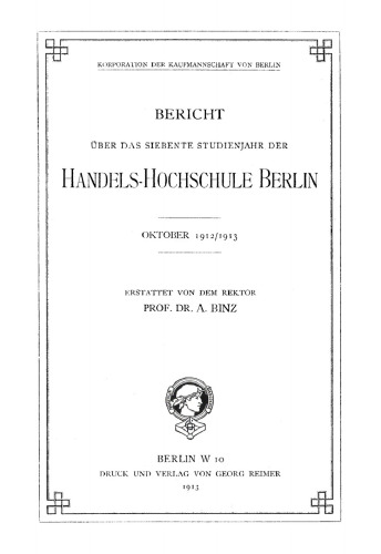 Bericht über das ... Studienjahr der Handels-Hochschule Berlin: Band 7 Oktober 1912/1913