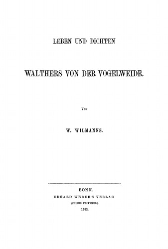 Leben und Dichten Walthers von der Vogelweide