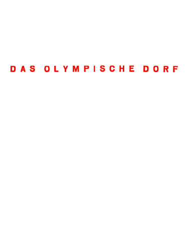 Das Olympische Dorf: 11. Olympiade, Berlin 1936