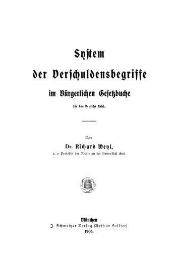 System der Verschuldensbegriffe im bürgerlichen Gesetzbuche für das Deutsche Reich