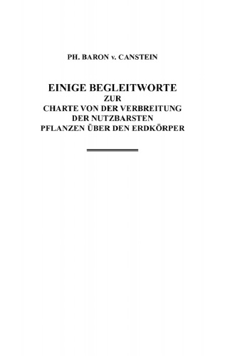 Einige Begleitworte zur Charte von der Verbreitung der nutzbarsten Pflanzen über den Erdkörper