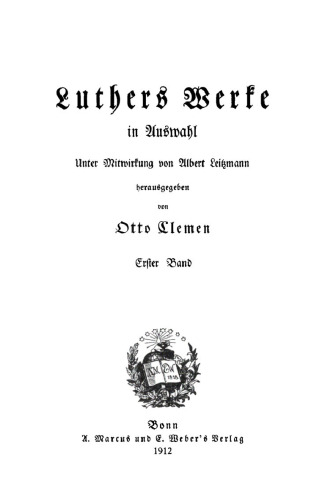 Luthers Werke in Auswahl: Band 1