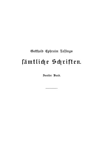 Gotthold Ephraim Lessings Sämmtliche Schriften: Band 2