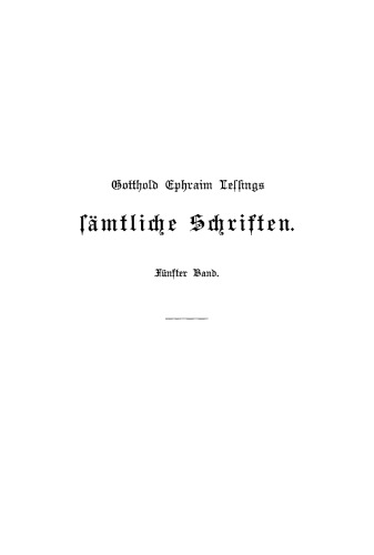 Gotthold Ephraim Lessings Sämmtliche Schriften: Band 5
