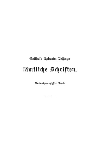 Gotthold Ephraim Lessings Sämmtliche Schriften: Band 23
