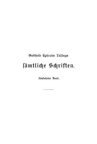 Gotthold Ephraim Lessings Sämmtliche Schriften: Band 15