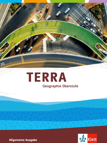 Terra Geographie Oberstufe Allgemeine Ausgabe