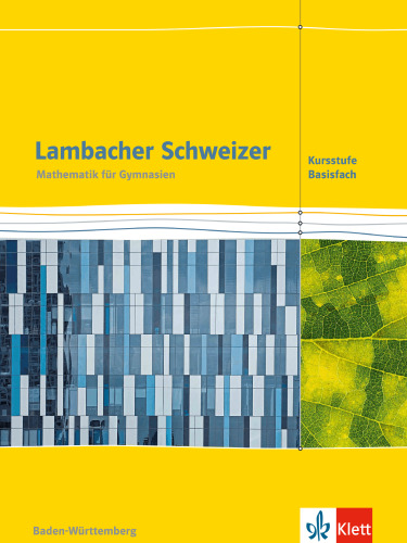 Lambacher Schweizer - Mathematik für Gymnasien: Kursstufe Basisfach