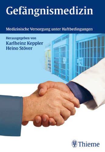 Gefängnismedizin : medizinische Versorgung unter Haftbedingungen