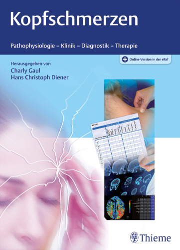Kopfschmerzen: Pathophysiologie - Klinik - Diagnostik - Therapie