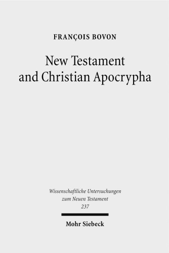 New Testament and Christian Apocrypha: Collected Studies II (Wissenschaftliche Untersuchungen Zum Nuen Testament)