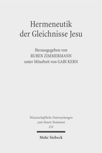Hermeneutik der Gleichnisse Jesu: Methodische Neuansatze Zum Verstehen Urchristlicher Parabeltexte