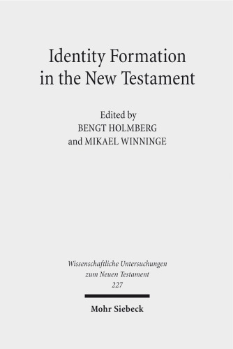 Identity Formation in the New Testament (Wissenschaftliche Untersuchungen Zum Neuen Testament,)