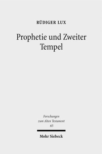 Prophetie Und Zweiter Tempel: Studien Zu Haggai Und Sacharja
