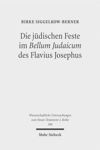 Die Judischen Feste Im Bellum Judaicum Des Flavius Josephus
