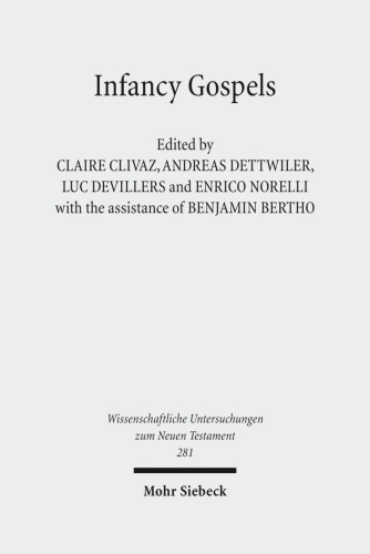 Infancy Gospels: Stories and Identities (Wissenschaftliche Untersuchungen Zum Neuen Testament) (English, German and French Edition)