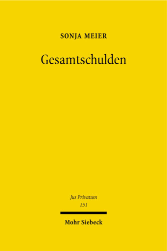 Gesamtschulden: Entstehung und Regress in historischer und vergleichender Perspektive