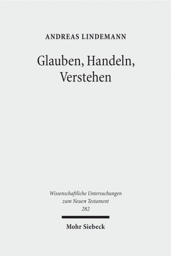 Glauben, Handeln, Verstehen: Studien zur Auslegung des Neuen Testaments. Band II