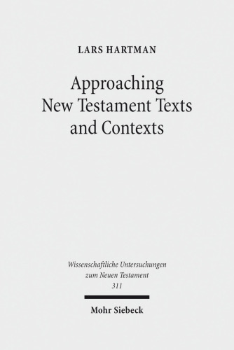 Approaching New Testament Texts and Contexts: Collected Essays II