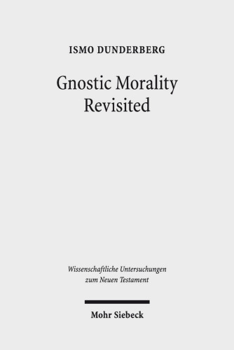 Gnostic Morality Revisited