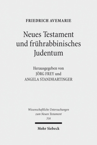 Neues Testament Und Fruhrabbinisches Judentum: Gesammelte Aufsatze