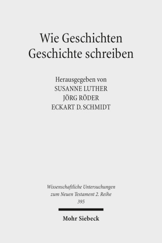 Wie Geschichten Geschichte schreiben: Frühchristliche Literatur zwischen Faktualität und Fiktionalität